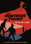 Montague Twins: The Witch's Hand