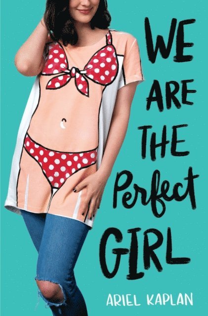 Ariel Kaplan - We Are the Perfect Girl, E-bok