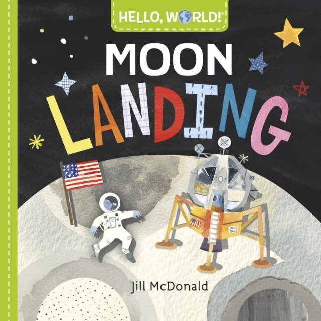 Jill McDonald - Hello, World! Moon Landing, E-bok