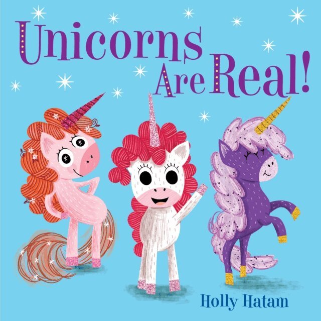 Holly Hatam - Unicorns Are Real!, E-bok