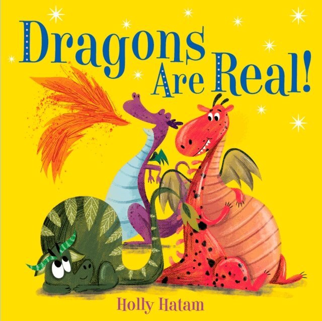 Holly Hatam - Dragons Are Real!, E-bok
