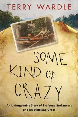 Terry Wardle - Some Kind of Crazy, Inbunden. Tillgänglighet: Tillfälligt slut