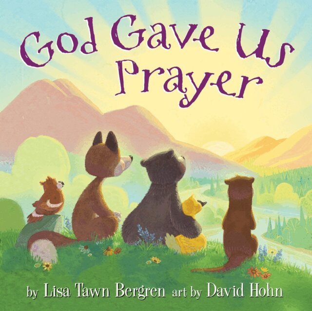 Lisa Tawn Bergren - God Gave Us Prayer, E-bok