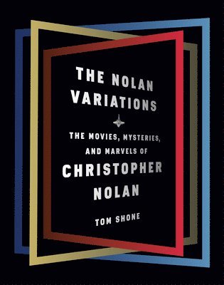 Tom Shone - The Nolan Variations, Inbunden. Tillgänglighet: Lägg i varukorg