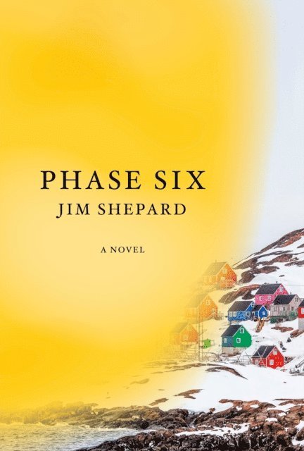 Jim Shepard - Phase Six, E-bok