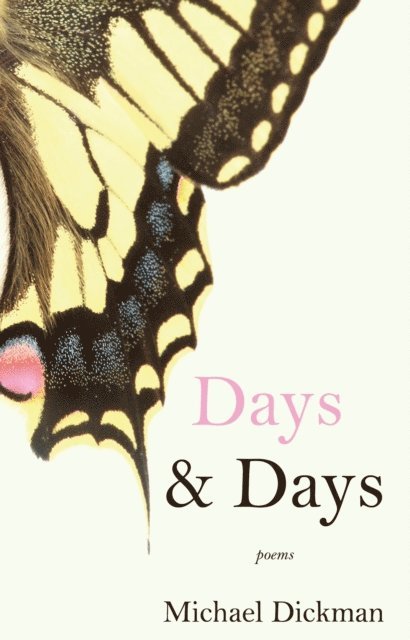 Michael Dickman - Days & Days, E-bok