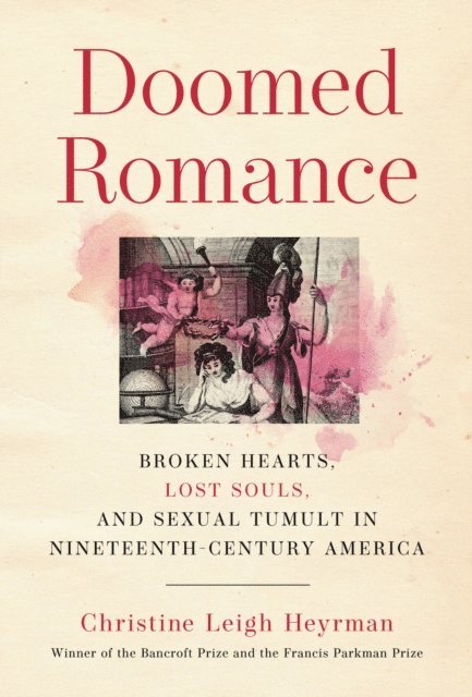 Christine Leigh Heyrman - Doomed Romance, E-bok