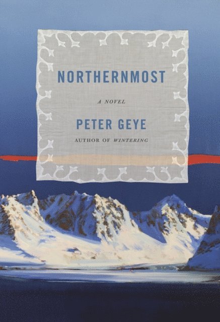 Peter Geye - Northernmost, E-bok
