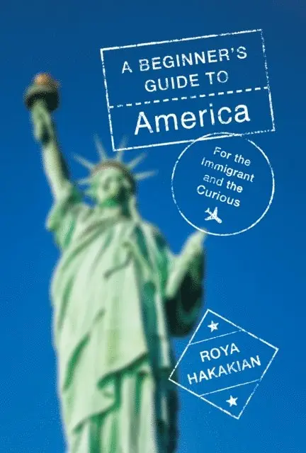 Roya Hakakian - Beginner's Guide to America, E-bok. Tillgänglighet: Lägg i varukorg