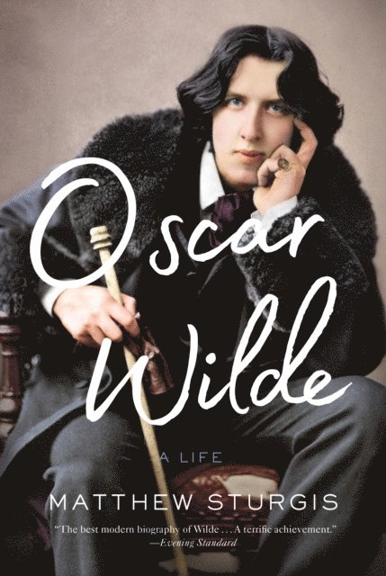 Matthew Sturgis - Oscar Wilde, E-bok