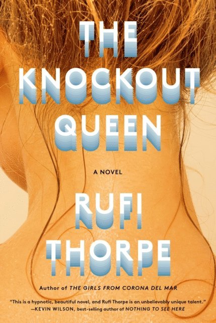 Rufi Thorpe - Knockout Queen, E-bok