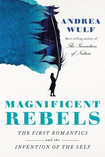 Andrea Wulf - Magnificent Rebels, E-bok