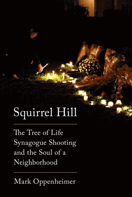Mark Oppenheimer - Squirrel Hill, E-bok