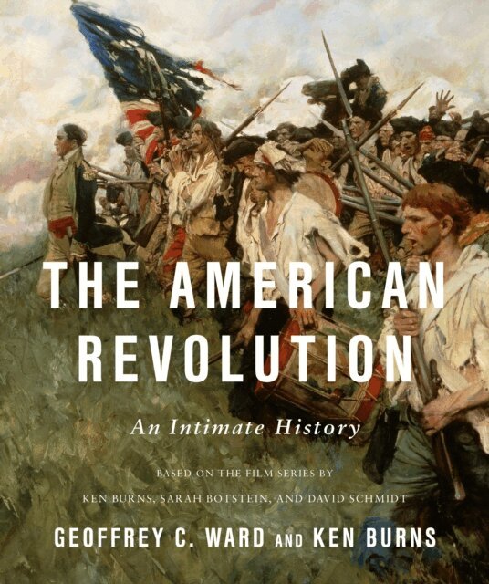 Ken Burns, Geoffrey C. Ward - American Revolution, E-bok