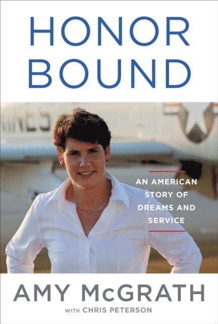 Chris Peterson, Amy McGrath - Honor Bound, E-bok