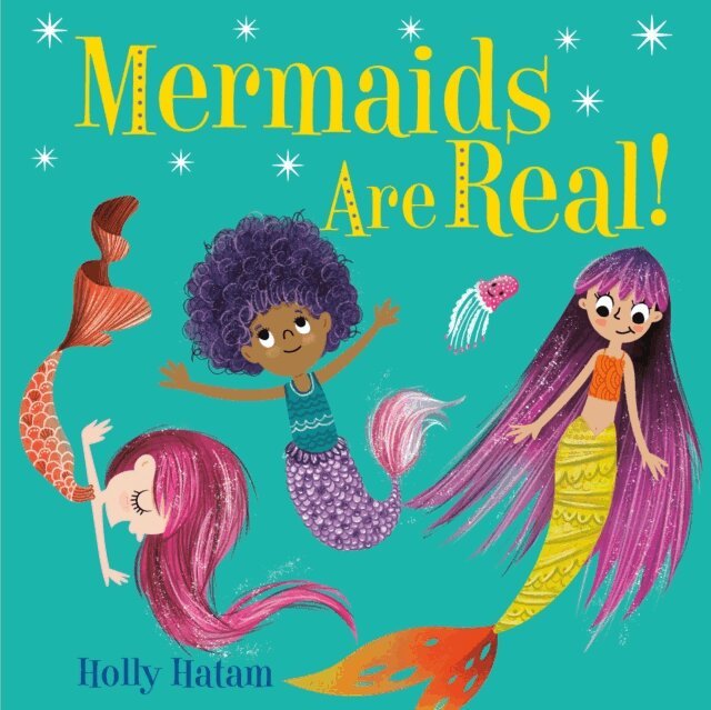 Holly Hatam - Mermaids Are Real!, E-bok