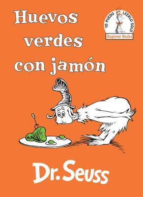 Dr Seuss - Huevos Verdes Con Jamón (Green Eggs and Ham Spanish Edition), Inbunden