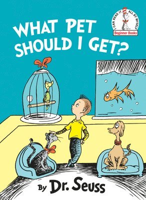 Dr Seuss - What Pet Should I Get?, Inbunden