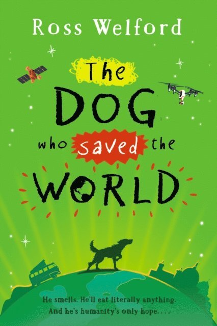 Ross Welford - Dog Who Saved the World, E-bok