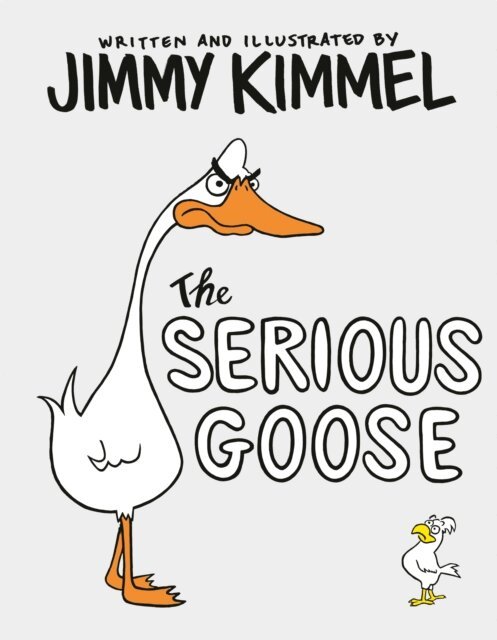 Jimmy Kimmel - Serious Goose, E-bok