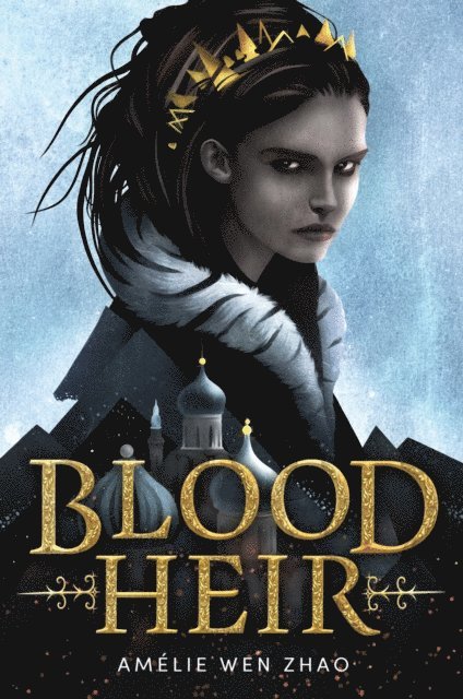 Amelie Wen Zhao - Blood Heir, E-bok