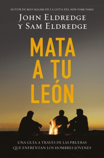 John Eldredge - Mata a tu león, E-bok