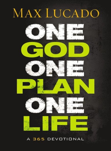 One God, One Plan, One Life
