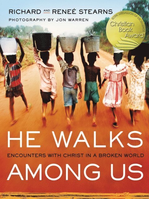 Renee Stearns, Richard Stearns - He Walks Among Us, E-bok