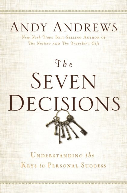 Andy Andrews - Seven Decisions, E-bok