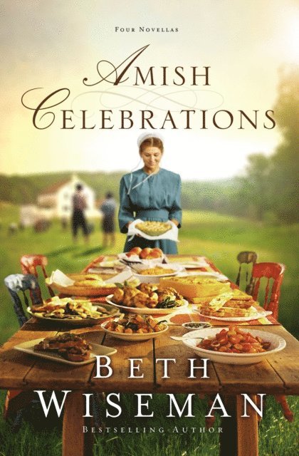 Beth Wiseman - Amish Celebrations, E-bok