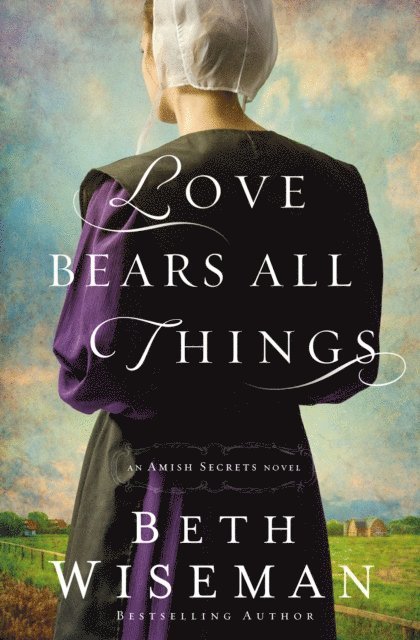Beth Wiseman - Love Bears All Things, E-bok