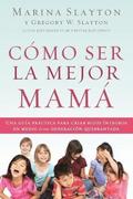 Cómo ser la mejor mamá
