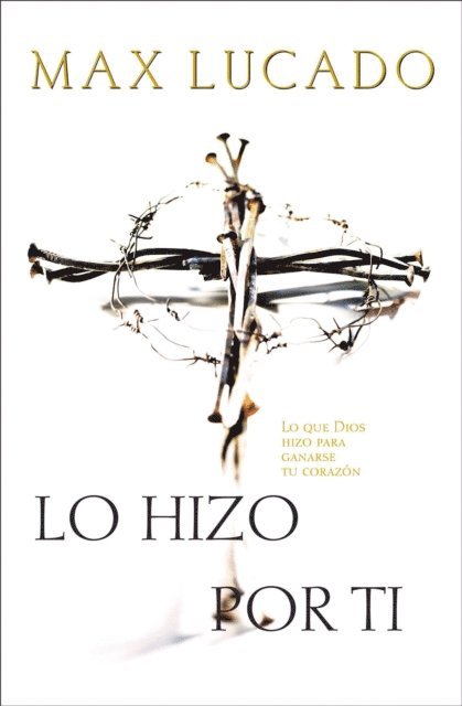 Max Lucado - Lo hizo por ti, E-bok