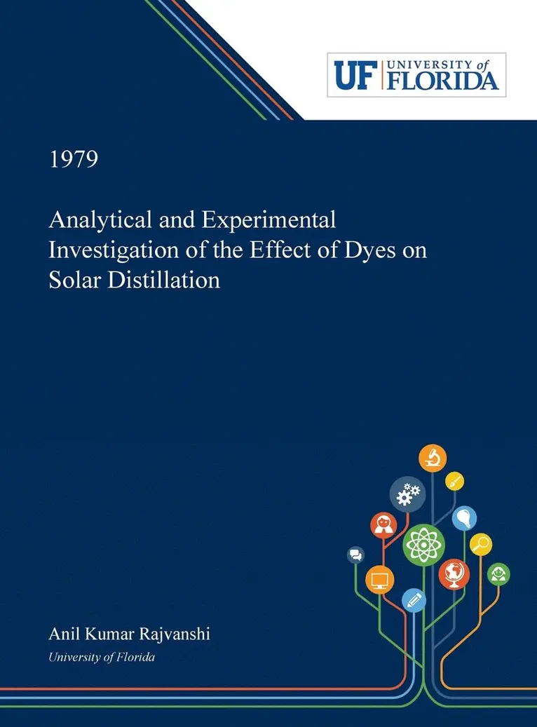 Anil Rajvanshi - Analytical and Experimental Investigation of the Effect of Dyes on Solar Distillation, Inbunden. Tillgänglighet: Lägg i varukorg