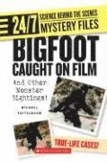 Bigfoot Caught on Film: And Other Monster Sightings!