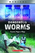 Dangerous Worms: Parasites Plague a Villate (Xbooks)