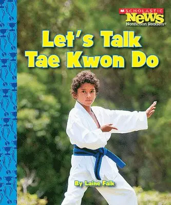 Laine Falk - Let's Talk Tae Kwon Do (Scholastic News Nonfiction Readers: Sports Talk). Tillgänglighet: Lägg i varukorg