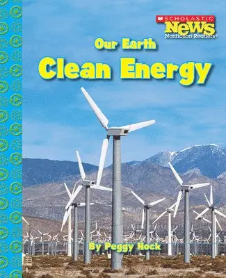 Peggy Hock - Our Earth: Clean Energy (Scholastic News Nonfiction Readers: Conservation). Tillgänglighet: Lägg i varukorg
