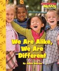 We Are Alike, We Are Different (scholastic News Nonfiction Readers: We The Kids)