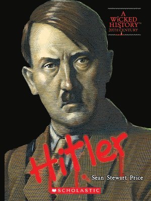 Sean Stewart Price - Adolf Hitler (a Wicked History), Häftad