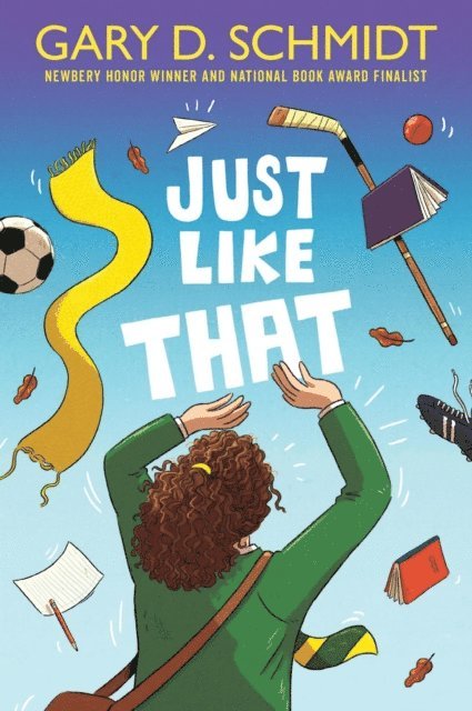 Gary D. Schmidt - Just Like That, E-bok