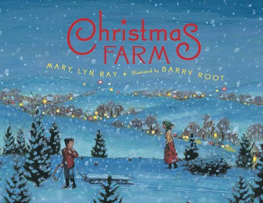 Mary Lyn Ray - Christmas Farm: A Christmas Holiday Book for Kids, Häftad
