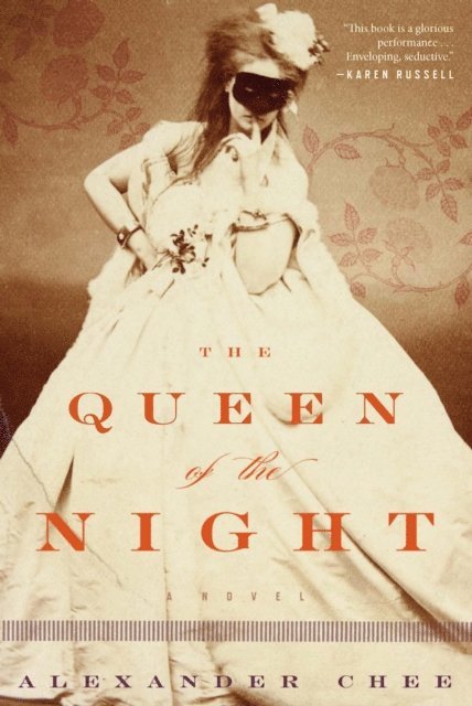 Alexander Chee - Queen Of The Night, E-bok