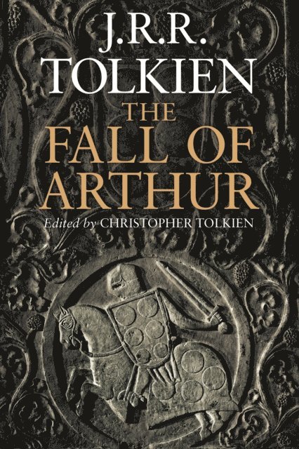Christopher Tolkien, J.R.R. Tolkien - Fall Of Arthur, E-bok