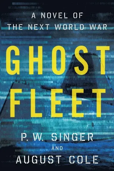August Cole, P. W. Singer - Ghost Fleet, E-bok