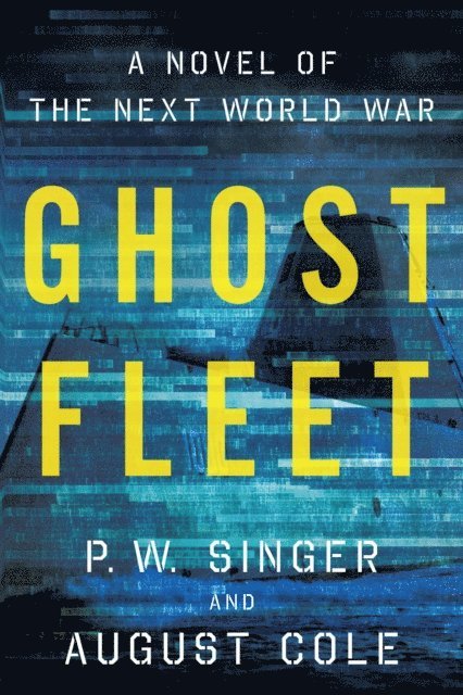 August Cole, P. W. Singer - Ghost Fleet, E-bok