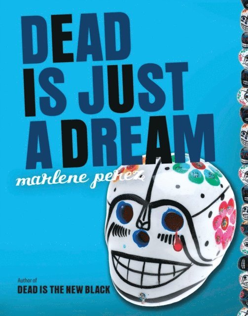 Marlene Perez - Dead Is Just a Dream, E-bok