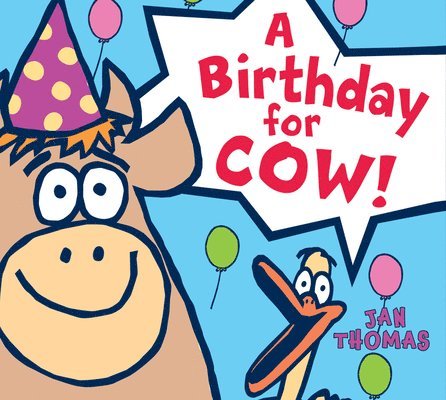 Jan Thomas - Birthday for Cow!, Inbunden. Tillgänglighet: Tillfälligt slut