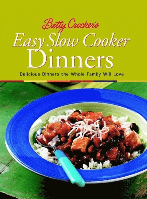 Betty Crocker - Betty Crocker's Easy Slow Cooker Dinners, E-bok