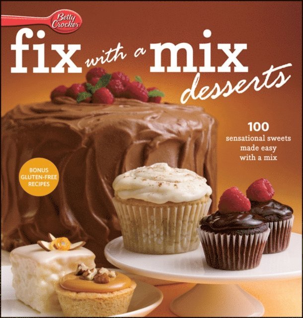 Betty Crocker - Betty Crocker Fix-With-A-Mix Desserts, E-bok